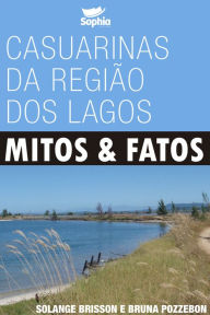 Title: Casuarinas da Região dos Lagos: Mitos & fatos, Author: Solange Brisson