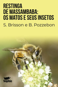 Title: Restinga de Massambaba: os matos e seus insetos, Author: Bruna Pozzebon