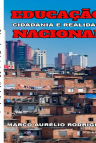 Title: Educação, Cidadania E Realidade Nacional, Author: Marco Aurélio Passos De Rodrigues