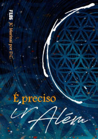 Title: É Preciso Ir Além, Author: Janine Cristina Marinai