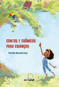 Title: Contos e crônicas para crianças, Author: Diego Luri