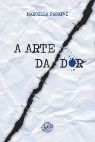 Title: A arte da dor, Author: Marcella Fassini