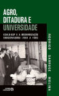 Agro, ditadura e universidade: Esalq-USP e a modernização conservadora (1964 a 1985)