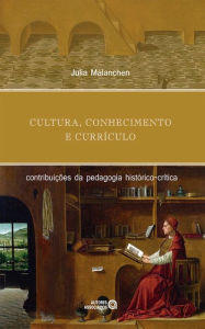 Title: Cultura, conhecimento e currículo, Author: Julia Malanchen