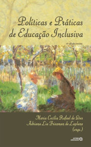 Title: Políticas e práticas de educação inclusiva, Author: Maria Cecília Rafael de Góe