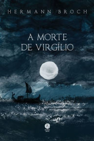 Title: A morte de Virgï¿½lio, Author: Hermann Broch