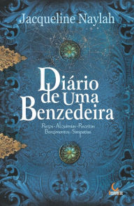 Title: Diário de uma Benzedeira, Author: Jacqueline Naylah