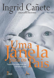 Title: Uma janela para os pais, Author: Ingrid Cañete