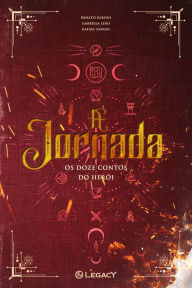 Title: A jornada: Os doze contos do heroi, Author: Renato Baroni