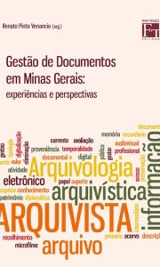 Title: Gestão de Documentos em Minas Gerais: experiências e perspectivas, Author: Renato Pinto Venancio