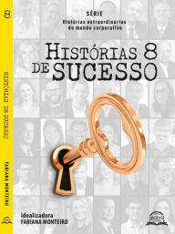 Title: Histórias de sucesso Vol. 8, Author: Alexandre Biagi
