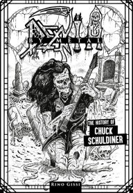 Title: Death By Metal: The History of Chuck Schuldiner, Author: Rino Gissi