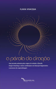 Title: A Pérola do Dragão, Author: Flavia Vivacqua