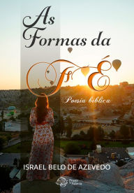 Title: As formas da fé: Poesia bíblica, Author: Israel Belo de Azevedo