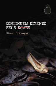 Title: Continuem dizendo seus nomes, Author: Simon Stranger