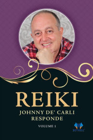 Title: Reiki, Johnny De' Carli responde - Vol. 1, Author: Johnny De'Carli
