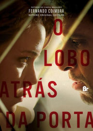 Title: O Lobo Atrás da Porta, Author: Fernando Coimbra