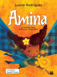 Title: Amina, a menina que soprava verdades, Author: Luana Rodrigues