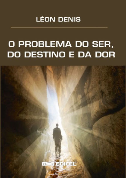 O Problema do ser, do destino e da dor