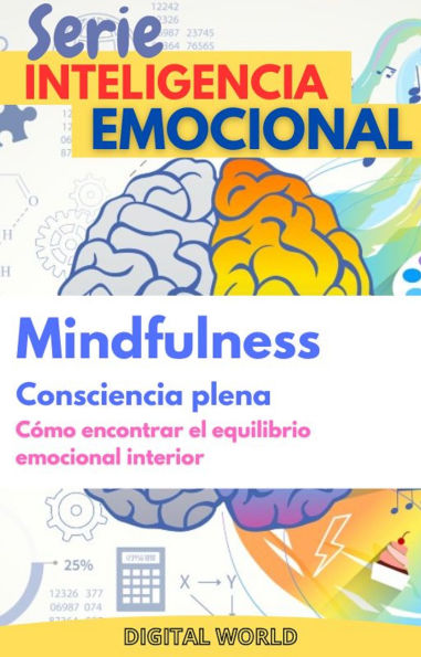 Mindfulness (Consciencia plena) - Cómo encontrar el equilibrio emocional interno