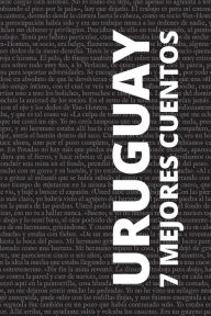 Title: 7 mejores cuentos - Uruguay, Author: Horacio Quiroga