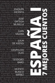 Title: 7 mejores cuentos - España I, Author: Joaquín (Autor) Dicenta