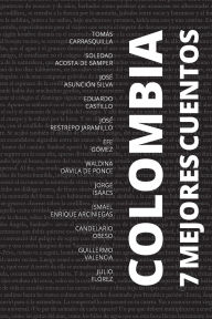 Title: 7 mejores cuentos - Colombia, Author: Tomïs Carrasquilla