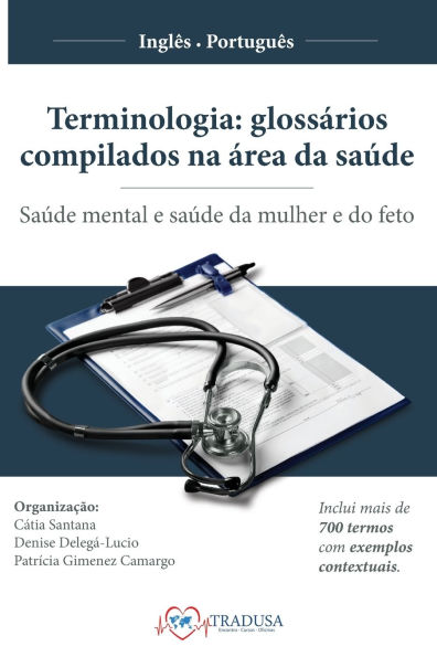 Terminologia - glossï¿½rios compilados na ï¿½rea da saï¿½de: saï¿½de mental e saï¿½de da mulher e do feto