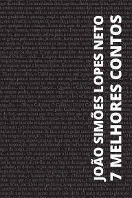 Title: 7 melhores contos - Joï¿½o Simï¿½es Lopes Neto, Author: Joïo Simïes Lopes Neto
