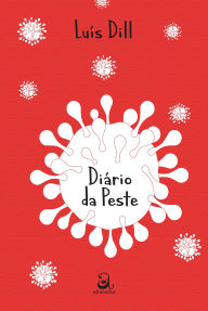 Title: Diário da peste, Author: Luís Dill