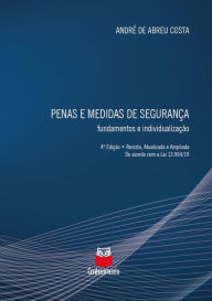 Title: Penas e medidas de segurança: fundamentos e individualização - 4ª edição, Author: André de Abreu Costa