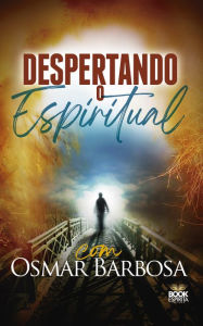 Title: Despertando o Espiritual - com Osmar Barbosa, Author: Osmar Barbosa