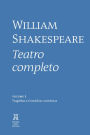 William Shakespeare - Teatro Completo - Volume I