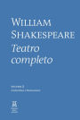 William Shakespeare - Teatro Completo - Volume II