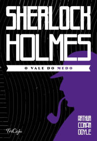 Title: Sherlock Holmes - O vale do medo, Author: Arthur Conan Doyle