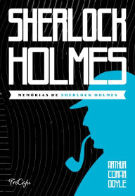 Title: Memórias de Sherlock Holmes, Author: Arthur Conan Doyle