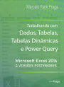 Trabalhando com dados, tabelas, tabelas dinâmicas e power query: microsoft Excel 2016 e versões posteriores