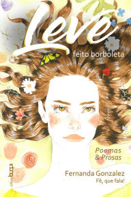 Title: Leve feito borboleta, Author: Fernanda Gonzalez