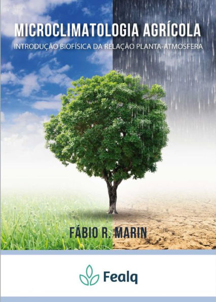 Microclimatologia Agrícola: Uma Introdução Biofísica da Relação Planta-Atmosfera