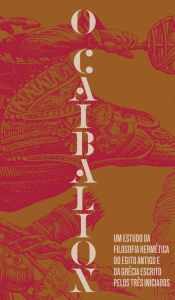 Title: O Caibalion, Author: Três Iniciados