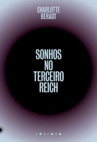 Title: Sonhos no Terceiro Reich, Author: Charlotte Beradt