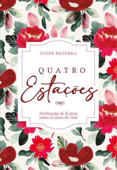 Quatro Estações (Primavera): Meditações de fé para todas as fases da vida