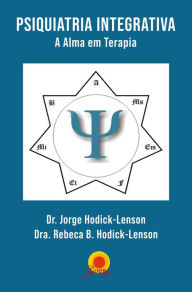 Title: Psiquiatria Integrativa: a alma em terapia, Author: Jorde Hodick-Lenson