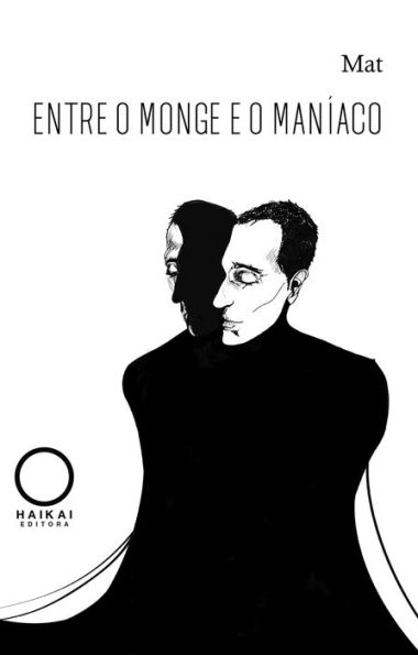 Entre o monge e o maníaco