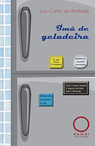 Title: Ímã de geladeira, Author: Luiz Carlos de Andrade