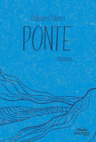 Title: Ponte: poemas, Author: Robson Osborn