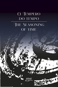 Title: O tempero do tempo: The seasoning of time, Author: Domingos Pellegrini