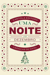 Title: Uma noite em dezembro, Author: Rodrigo Barros