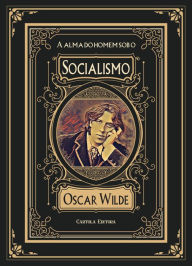 Title: A alma do homem sob o socialismo, Author: Oscar Wilde