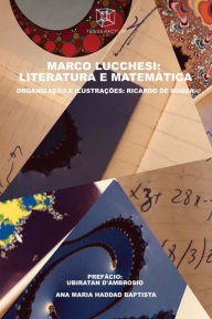 Title: Marco Lucchesi: Literatura e Matemática, Author: Ricardo de Souza